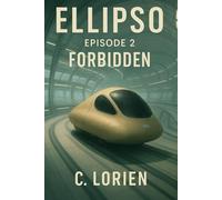 EPISODE 2 - FORBIDDEN: A buried truth. A memory that resists. (ELLIPSO : Short stories)
