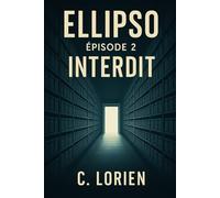 ÉPISODE 2 - INTERDIT: Une vérité enfouie. Une mémoire qui résiste. (ELLIPSO : Histoires courtes (FR))