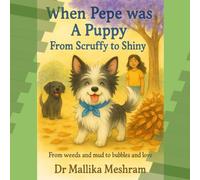 Episode 3: From Scruffy To Shiny: Every scruffy dog has his shiny day (WHEN PEPE WAS A PUPPY)