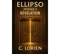 Épisode 5 - RÉVÉLATION: Une dystopie de science-fiction sur la mémoire, la survie et l’IA. (ELLIPSO : Histoires courtes (FR))