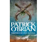 Episodios De Una Guerra (serie Aubrey-maturin 6)