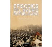 Episodios Del Madrid Republicano