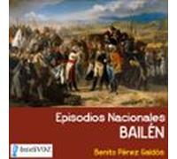 Episodios Nacionales - Bailén (audiolibro)