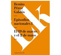 Episodios nacionales I: El 19 de marzo y el 2 de mayo: 170 (Narrativa)