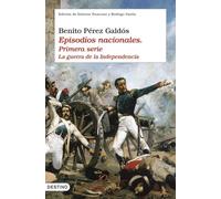 Episodios nacionales I. La guerra de la independencia: Edición de Dolores Troncoso y Rodrigo Valera: 1035 (Áncora & Delfín)