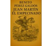 Episodios nacionales - Juan Martín el Empecinado - Benito Pérez Galdós