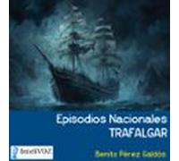 Episodios Nacionales - Trafalgar (audiolibro)