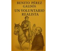 Episodios nacionales - Un voluntario realista - Benito Pérez Galdós