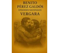 Episodios nacionales - Vergara - Benito Pérez Galdós