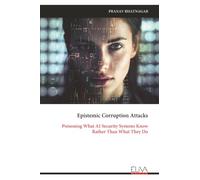 Epistemic Corruption Attacks: Poisoning What AI Security Systems Know Rather Than What They Do