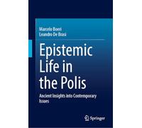 Epistemic Life in the Polis: Ancient Insights into Contemporary Issues