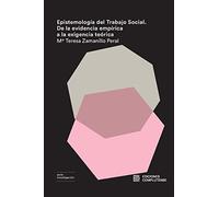 Epistemología del trabajo social: De la evidencia empírica a la exigencia teoríca: 16 (INVESTIGACION)