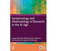 Epistemology and Methodology of Research in AI Age (New Methodologies of Research for PhD and Beyond)