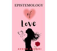 Epistemology of Love: How Love Shapes What We Know