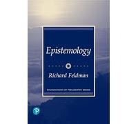 Epistemology (Prentice-Hall Foundations of Philosophy Series)