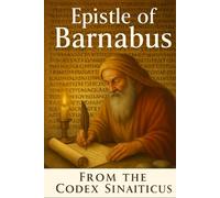 Epistle of Barnabus: From The Codex Sinaiticus, By Kingdom of David Publishers