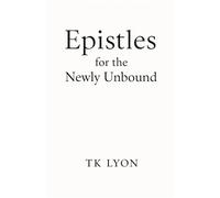 Epistles for the Newly Unbound