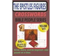 Epistles People Crossword Puzzle Book: Large Print Bible Puzzles from Romans to Hebrews: 55+ Large Print Crosswords Featuring Apostles, Companions & ... and Hebrews (BIBLE PEOPLE CROSSWORD SERIES)