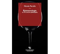 Épistoenologie. Le vin comme philosophie