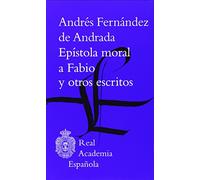 Epístola moral a Fabio y otros escritos (Clásicos)