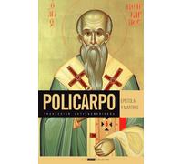 Epístola y Martirio de Policarpo: Traducción latinoamericana (Colección Patrística: Los Padres Apostólicos)