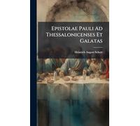 Epistolae Pauli Ad Thessalonicenses Et Galatas