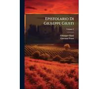 Epistolario Di Giuseppe Giusti