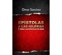 Epístolas a las Iglesias y todas las Epístolas de Omar