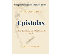 Epístolas: As Doutrinas da Igreja (Coleção Mensageiros a Serviço do Rei)