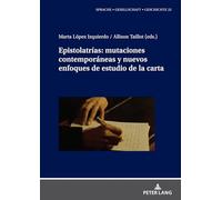 Epistolatrías – mutaciones contemporáneas y nuevos enfoques de estudio de la carta