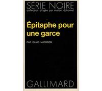 Epitaphe pour une garce: A48510 (Serie Noire 1)