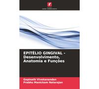 EPITÉLIO GINGIVAL - Desenvolvimento, Anatomia e Funções