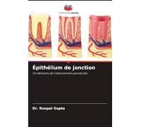 Épithélium de jonction: Fondements de l'attachement parodontal