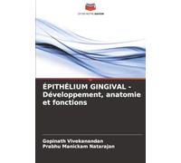 ÉPITHÉLIUM GINGIVAL - Développement, anatomie et fonctions