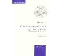 Epitome di Cirene. Origine delle costellazioni e disposizioni delle stelle (Il mito. Testi e saggi)