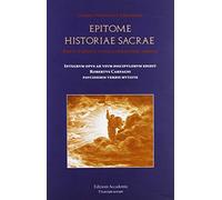 Epitome Historiae Sacrae. Brevi Christi Vitae Narratione Addita