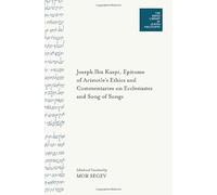 Epitome of Aristotle's Ethics and Commentaries on Ecclesiastes and Song of Songs (The Gross Library of Jewish Philosophy)