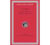 Epitome of Roman History: 231 (Loeb Classical Library)
