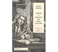Epitre à Madame ma main gauche: traduit du russe par Sophie Benech