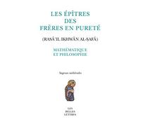 Epîtres des frères en pureté: Mathématique et philosophie: 21 (Sagesses Medievales)