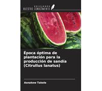 Época óptima de plantación para la producción de sandía (Citrullus lanatus)