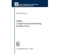 EPPO: A step forward in protecting the rule of law (Collana del Dipartimento Giurisprudenza dell'Università di Milano-Bicocca)