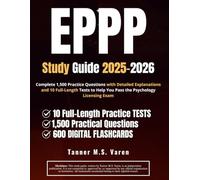 EPPP Study Guide 2025-2026: Complete 1,500 Practice Questions with Detailed Explanations and 10 Full-Length Tests to Help You Pass the Psychology Licensing Exam