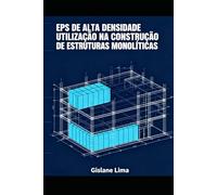 EPS de Alta Densidade: Utilização na Construção de Estruturas Monolíticas
