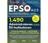 EPSO AD5 Auswahlverfahren 2026 - 1.490 Administratoren (AD5) EU-Institutionen: Vorbereitung, vollständige Simulationen & EUFTE-Schriftprüfung