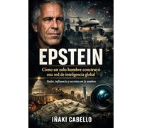 EPSTEIN: COMO UN SOLO HOMBRE CONSTRUYO UA RED DE INTELIGENCIA GLOBAL (HAZLO FÁCIL. DESPIERTA)