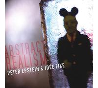 Epstein Peter & Idee Fixe - Abstract Realism