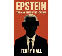 Epstein The Man Behind the Scandal