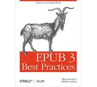 EPUB 3 Best Practices: Optimize Your Digital Books
