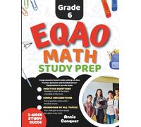 EQAO Grade 6 Math Study Prep: Comprehensive Ontario Guide with Up-to-date Practice Questions and Detailed Answer Explanations to Ace the Exam (Math Made Easy Workbooks)